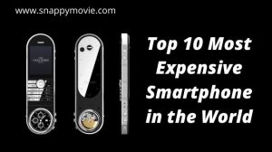 most expensive smartphone, world most expensive smartphone, most expensive smartphone in the world, most expensive smartphone in the world 2020