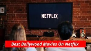 best Bollywood movies on Netflix, Bollywood movies on Netflix, best Indian movies on Netflix, Hindi movies to watch on Netflix,